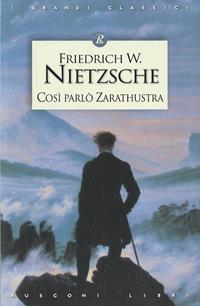 Così parlò Zarathustra - Friedrich Nietzsche - Libro Rusconi Libri 2012, I grandi classici | Libraccio.it