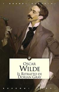 Il ritratto di Dorian Gray - Oscar Wilde - Libro Rusconi Libri 2012, I grandi classici | Libraccio.it