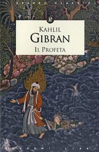 Il profeta. Testo inglese a fronte - Kahlil Gibran - Libro Rusconi Libri 2014, I grandi classici | Libraccio.it