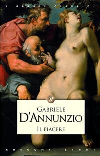Il piacere - Gabriele D'Annunzio - Libro Rusconi Libri 2014, I grandi classici | Libraccio.it