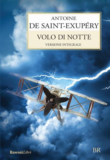 Volo di notte - Antoine de Saint-Exupéry - Libro Rusconi Libri 2016, Biblioteca ragazzi | Libraccio.it