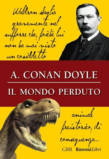 Il mondo perduto - Arthur Conan Doyle - Libro Rusconi Libri 2016, Grande biblioteca Rusconi | Libraccio.it