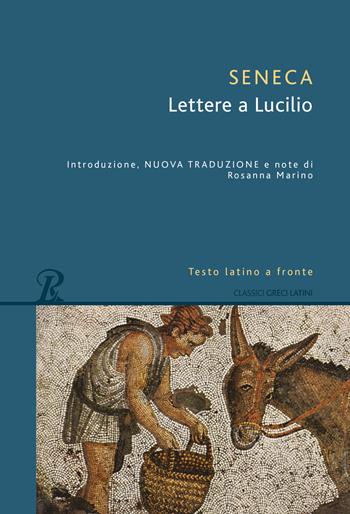 Lettere a Lucilio. Testo latino fronte - Lucio Anneo Seneca - Libro Rusconi Libri 2016, Classici greci e latini | Libraccio.it