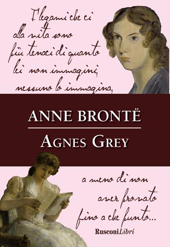Agnes Grey - Anne Brontë - Libro Rusconi Libri 2016, Grande biblioteca Rusconi | Libraccio.it