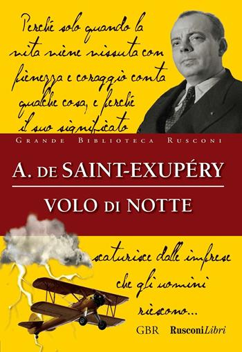 Volo di notte - Antoine de Saint-Exupéry - Libro Rusconi Libri 2017, Grande biblioteca Rusconi | Libraccio.it
