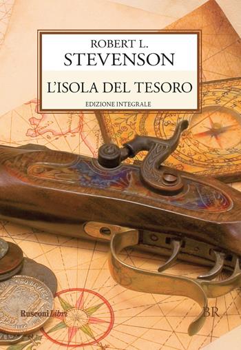 L'isola del tesoro. Ediz. integrale - Robert Louis Stevenson - Libro Rusconi Libri 2019, Biblioteca ragazzi | Libraccio.it