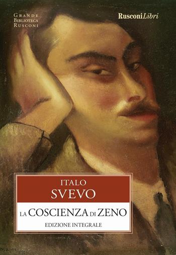 La coscienza di Zeno. Ediz. integrale - Italo Svevo - Libro Rusconi Libri 2017, Grande biblioteca Rusconi | Libraccio.it