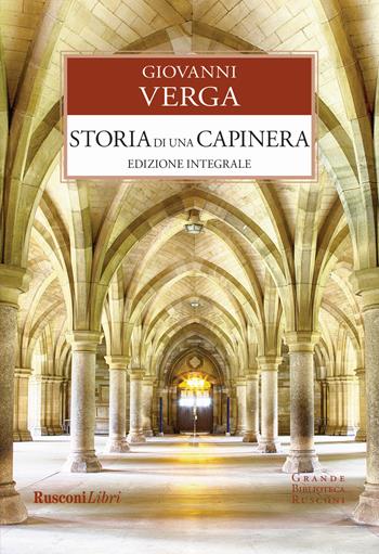 Storia di una capinera. Ediz. integrale - Giovanni Verga - Libro Rusconi Libri 2017, Grande biblioteca Rusconi | Libraccio.it