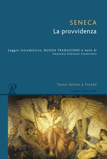 La provvidenza. Testo latino a fronte - Lucio Anneo Seneca - Libro Rusconi Libri 2017, Classici greci e latini | Libraccio.it