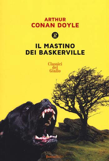 Il mastino dei Baskerville - Arthur Conan Doyle - Libro Rusconi Libri 2019, Classici del giallo | Libraccio.it