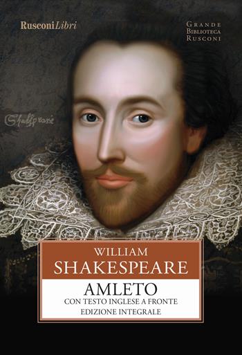 Amleto. Ediz. integrale - William Shakespeare - Libro Rusconi Libri 2017, Grande biblioteca Rusconi | Libraccio.it