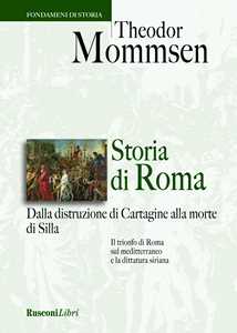 Image of Storia di Roma. Dalla distruzione di Cartagine alla morte di Silla