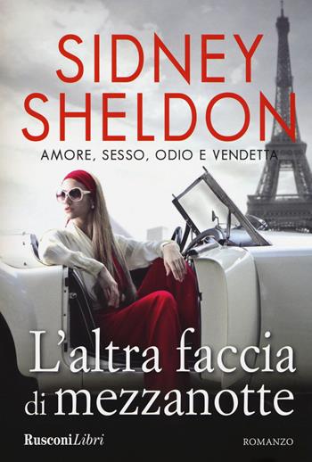 L' altra faccia di mezzanotte - Sidney Sheldon - Libro Rusconi Libri 2019 | Libraccio.it