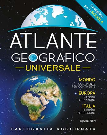 Atlante geografico universale  - Libro Rusconi Libri 2018 | Libraccio.it