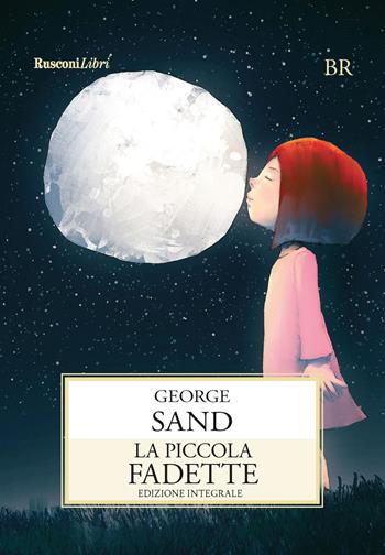 La piccola Fadette - George Sand - Libro Rusconi Libri 2019, Biblioteca ragazzi | Libraccio.it