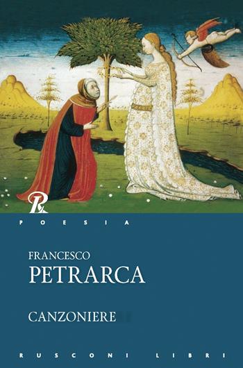 Canzoniere - Francesco Petrarca - Libro Rusconi Libri 2019, Classici della poesia | Libraccio.it