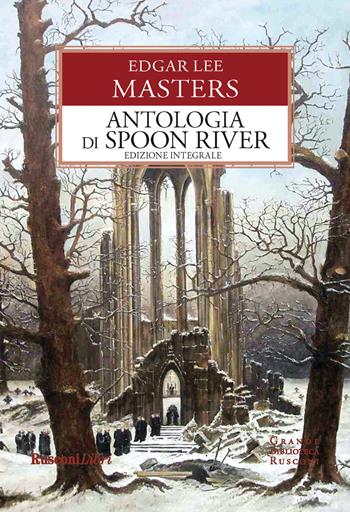 Antologia di Spoon River - Edgar Lee Masters - Libro Rusconi Libri 2019, Grande biblioteca Rusconi | Libraccio.it