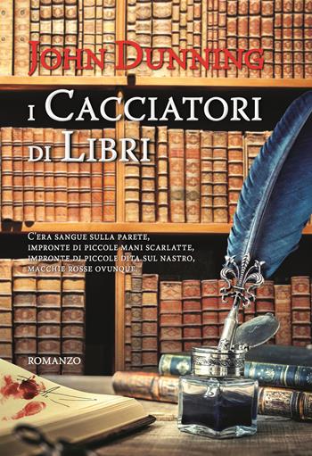 I cacciatori di libri - John Dunning - Libro Rusconi Libri 2019, Romanzi Rusconi | Libraccio.it