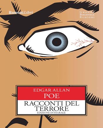 Racconti del terrore - Edgar Allan Poe - Libro Rusconi Libri 2019, Grande biblioteca Rusconi | Libraccio.it