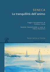 La tranquillità dell'animo. Testo latino a fronte