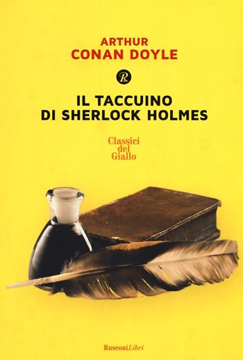 Il taccuino di Sherlock Holmes - Arthur Conan Doyle - Libro Rusconi Libri 2019, Classici del giallo | Libraccio.it