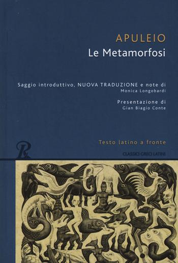 Le Metamorfosi. Testo latino a fronte. Ediz. integrale - Apuleio - Libro Rusconi Libri 2019, Classici greci e latini | Libraccio.it
