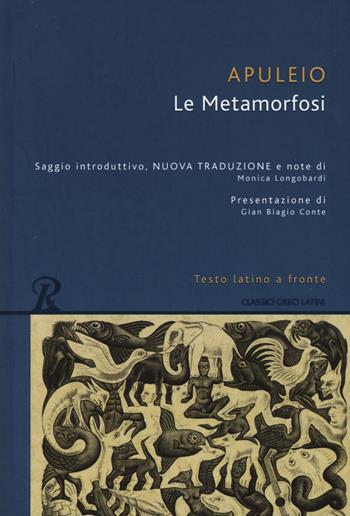 Le Metamorfosi. Testo latino a fronte. Ediz. integrale - Apuleio - Libro Rusconi Libri 2019, Classici greci e latini | Libraccio.it