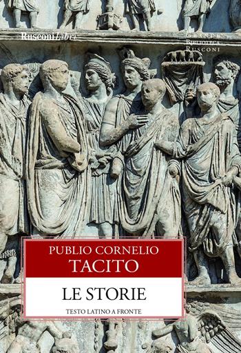Le storie - Publio Cornelio Tacito - Libro Rusconi Libri 2021, Grande biblioteca Rusconi | Libraccio.it