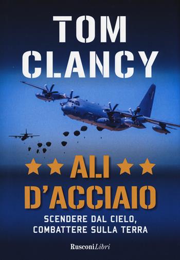 Ali d'acciaio - Tom Clancy - Libro Rusconi Libri 2020 | Libraccio.it