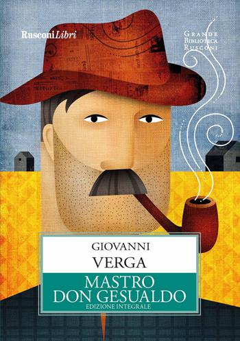 Mastro don Gesualdo. Ediz. integrale - Giovanni Verga - Libro Rusconi Libri 2020, Grande biblioteca Rusconi | Libraccio.it