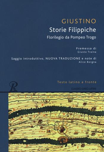 Storie filippiche. Epitome da Pompeo Trogo. Testo latino a fronte. Ediz. integrale - Marco Giuniano Giustino - Libro Rusconi Libri 2020, Classici greci e latini | Libraccio.it