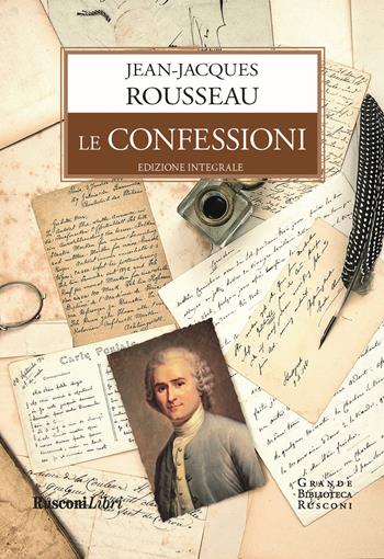 Le confessioni. Ediz. integrale - Jean-Jacques Rousseau - Libro Rusconi Libri 2020, Grande biblioteca Rusconi | Libraccio.it