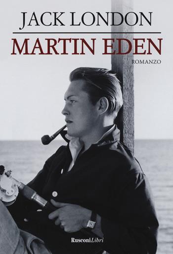 Martin Eden - Jack London - Libro Rusconi Libri 2020, Evergreen | Libraccio.it