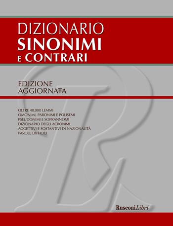 Dizionario sinonimi e contrari  - Libro Rusconi Libri 2020 | Libraccio.it