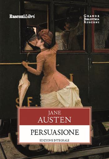 Persuasione - Jane Austen - Libro Rusconi Libri 2020, Grande biblioteca Rusconi | Libraccio.it