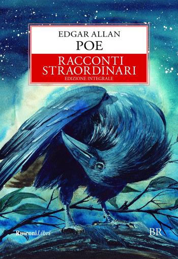 Racconti straordinari. Ediz. integrale - Edgar Allan Poe - Libro Rusconi Libri 2020, Biblioteca ragazzi | Libraccio.it