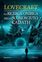 La ricerca onirica dello sconosciuto Kadath