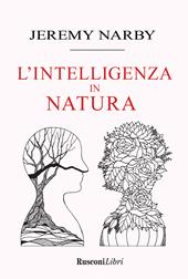 Intelligenza in natura. Saggio sulla conoscenza