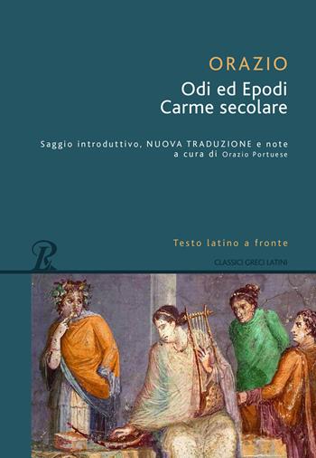 Odi-Carme secolare-Epodi. Testo latino a fronte - Quinto Orazio Flacco - Libro Rusconi Libri 2021, Classici greci e latini | Libraccio.it