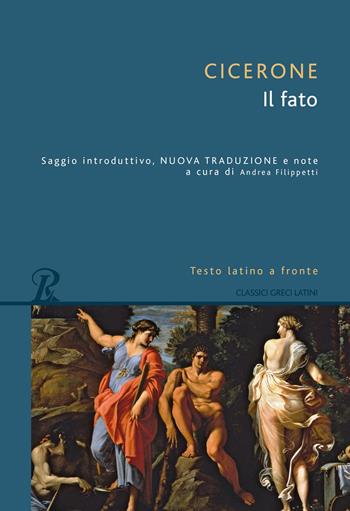 Il fato. Testo latino a fronte - Marco Tullio Cicerone - Libro Rusconi Libri 2020, Classici greci e latini | Libraccio.it