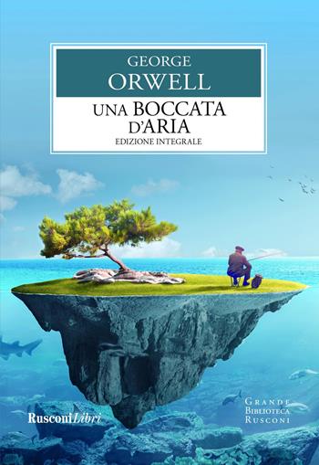 Una boccata d'aria - George Orwell - Libro Rusconi Libri 2021, Grande biblioteca Rusconi | Libraccio.it