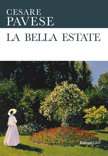 La bella estate - Cesare Pavese - Libro Rusconi Libri 2022, Le opere di Cesare Pavese | Libraccio.it