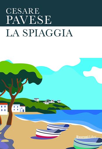 La spiaggia - Cesare Pavese - Libro Rusconi Libri 2021, Le opere di Cesare Pavese | Libraccio.it