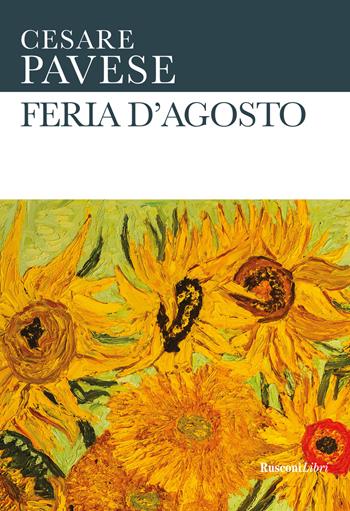 Feria d'agosto - Cesare Pavese - Libro Rusconi Libri 2022, Le opere di Cesare Pavese | Libraccio.it