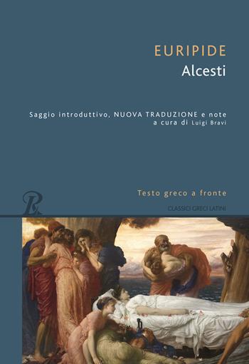 Alcesti. Testo greco a fronte - Euripide - Libro Rusconi Libri 2021, Classici greci e latini | Libraccio.it