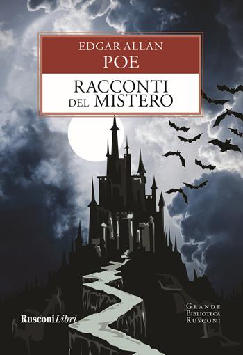I racconti del mistero - Edgar Allan Poe - Libro Rusconi Libri 2021, Grande biblioteca Rusconi | Libraccio.it