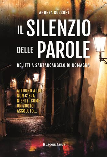 Il silenzio delle parole. Delitti a Santarcangelo di Romagna - Andrea Bocconi - Libro Rusconi Libri 2021, Evergreen | Libraccio.it