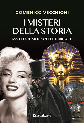 I misteri della storia - Domenico Vecchioni - Libro Rusconi Libri 2021 | Libraccio.it