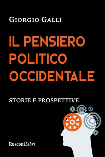 Il pensiero politico occidentale - Giorgio Galli - Libro Rusconi Libri 2022 | Libraccio.it