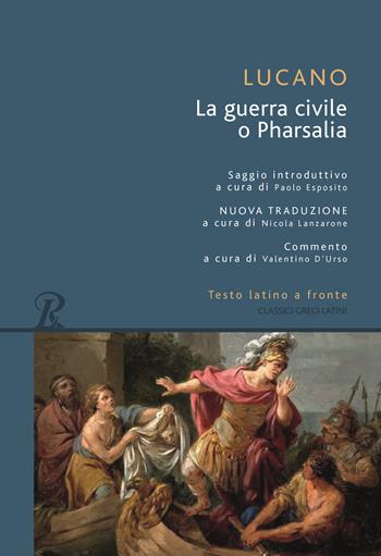 Pharsalia o la guerra civile. Testo latino a fronte - M. Anneo Lucano - Libro Rusconi Libri 2022, Classici greci e latini | Libraccio.it